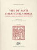 Vite de' santi e beati dell'Umbria, e di quelli i corpi de' quali riposano in essa provincia (rist. anast. Foligno, 1647-61)