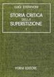 Storia critica della superstizione (rist. anast. Milano, 1869/2)