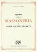Storia della massoneria e delle società segrete (rist. anast. 1873)