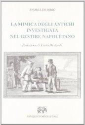 La mimica degli antichi investigata nel gestire napoletano