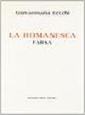 La romanesca. Farsa. Composta l'anno 1585 (rist. anast. Livorno, 1880)