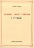 Artisti degli estensi. Orologieri, architetti ed ingegneri. Con documenti inediti e indici (rist. anast. Modena, 1882)