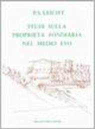 Studi sulla proprietà fondiaria nel Medio Evo (rist. anast. Verona, 1903-07)