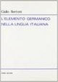L'elemento germanico nella lingua italiana (rist. anast. 1914)