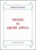 Notizie su Grumo Appula (rist. anast. Grumo Appula, 1898)