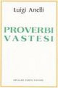 Proverbi vastesi (rist. anast. Vasto, 1897)