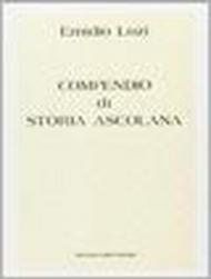 Compendio di storia ascolana (rist. anast. Ascoli Piceno, 1889)