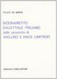 Dizionarietto dialettale-italiano di Avellino (rist. anast. Avellino, 1908)