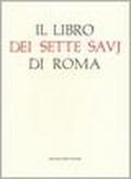 Il libro dei sette savj di Roma (rist. anast. 1864-65)