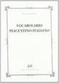 Vocabolario piacentino-italiano (rist. anast. 1883)