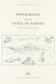 Topografia della città di Napoli nell'XI secolo (rist. anast. Napoli, 1895)