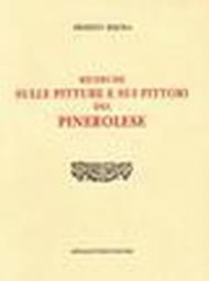 Pitture e pittori del Pinerolese dal XIV secolo alla prima metà del XVI (rist. anast. Pinerolo, 1897)