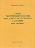 Carmi, tradizioni, pregiudizi nella medicina popolare calabrese. Spunti folkloristici (rist. anast. Cosenza, 1932)