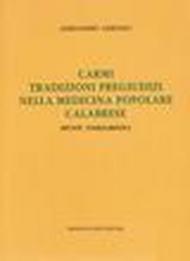 Carmi, tradizioni, pregiudizi nella medicina popolare calabrese. Spunti folkloristici (rist. anast. Cosenza, 1932)