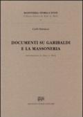 Documenti su Garibaldi e la massoneria (rist. anast. Alessandria, 1914)