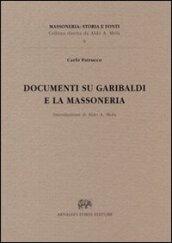 Documenti su Garibaldi e la massoneria (rist. anast. Alessandria, 1914)
