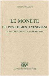 Le monete dei possedimenti veneziani di oltremare e di terraferma