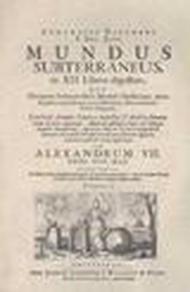 Mundus subterraneus in XII libros digestus (rist. anast. Amsterdam, 1678)