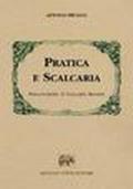 Pratica e Scalcaria, intitolata pianta di delicati frutti da servirsi à qualsivoglia mensa di Prencipi, e gran Signori...