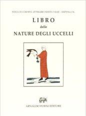 Libro delle nature degli uccelli. Trattatello di falconeria (rist. anast.)