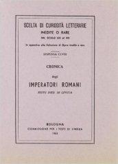 Cronica degli imperatori romani (rist. anast.)
