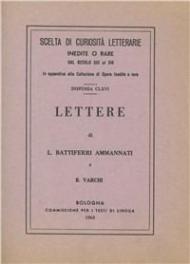 Lettere a B. Varchi (rist. anast.)