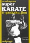 Super karate. 8.Kata Gankaku e Jion