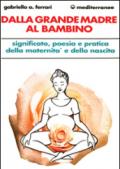 Dalla grande madre al bambino