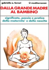 Dalla grande madre al bambino