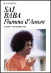 Sai Baba. Fiamma d'amore