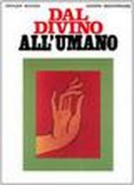 Dal divino all'umano