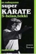 Super karate. 5.Kata Heian e Tekki