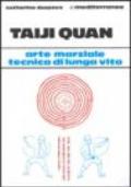 Taiji quan. Arte marziale tecnica di lunga vita