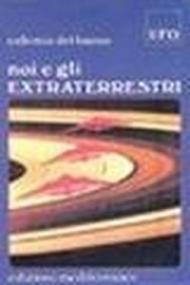 Noi e gli extraterrestri