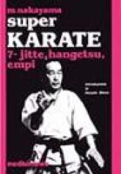 Super karate. 7.Kata Jutte, Hangetsu Empi