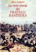 La vera storia dei fratelli Bandiera