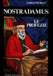 Nostradamus. Le profezie