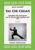 Tai Chi Chuan. Disciplina del movimento per la ricerca dell'equilibrio del «Sé». 2.