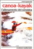 Canoa-kajak. L'allenamento del canoista