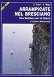 Arrampicate nel bresciano. Dalla Maddalena alla val Salarno