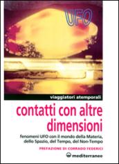 Contatti con altre dimensioni. Fenomeni UFO con il mondo della materia, dello spazio, del tempo, del non-tempo