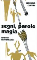 Segni, parole, magia. Il linguaggio magico