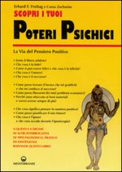 Scopri i tuoi poteri psichici. La via del pensiero positivo