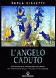 L' angelo caduto. Lucifero e il problema del male. Gli «Ostacoli» sulla via dell'evoluzione