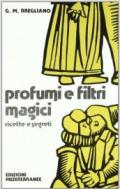 Profumi e filtri magici. Ricette e segreti