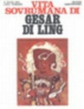 Vita sovrumana di Gesar di Ling