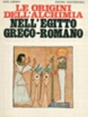 Le origini dell'alchimia nell'Egitto greco-romano