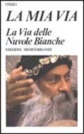 La mia via: La via delle nuvole bianche