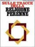 Sulle tracce della religione perenne