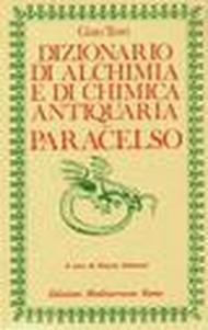 Dizionario di alchimia e di chimica antiquaria. Paracelso